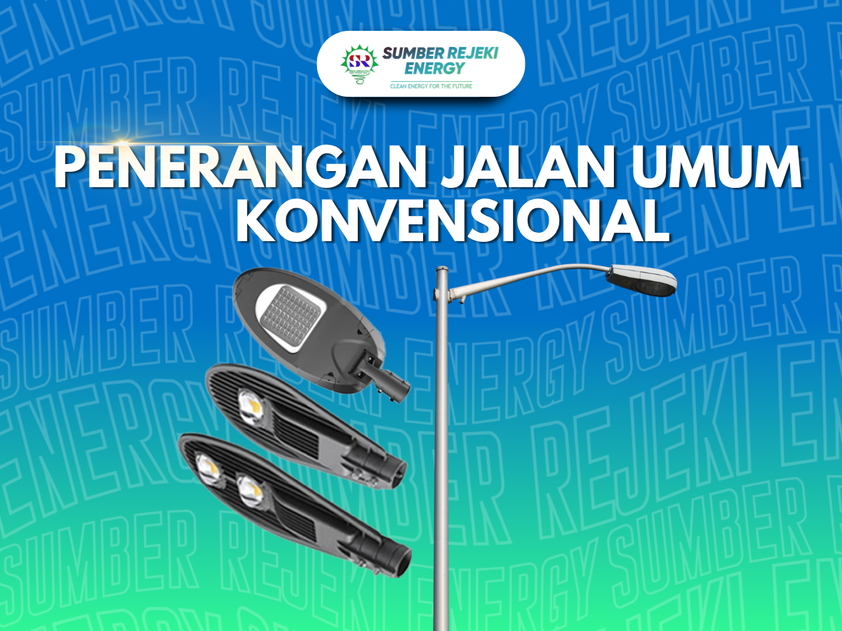 PENERANG JALAN UMUM KONVESIONAL